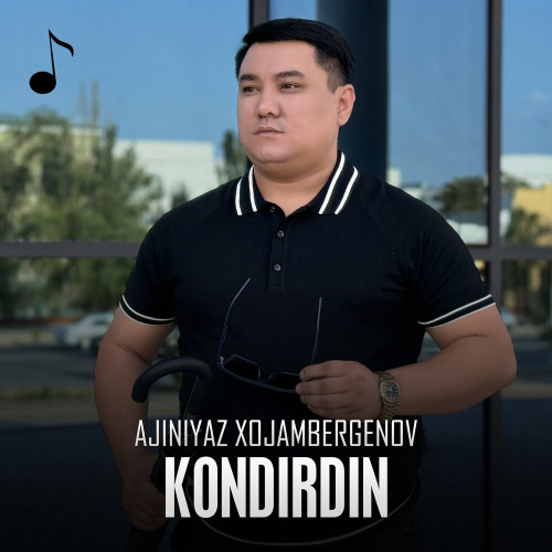 Ajiniyaz Xojambergenov – Kondirdin