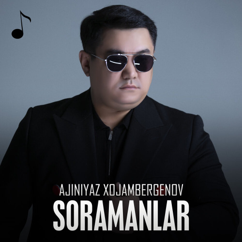 Ajiniyaz Xojambergenov – Soramanlar