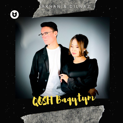 Akhan & Dilnaz Berdalieva – Qosh Baqytym