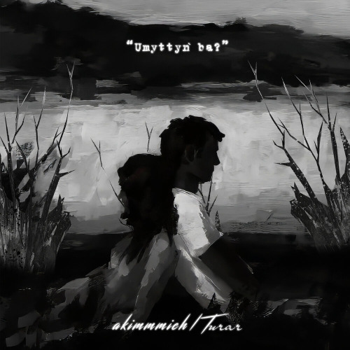 akimmmich (feat. Turar) – UMYTTYŃ BA?