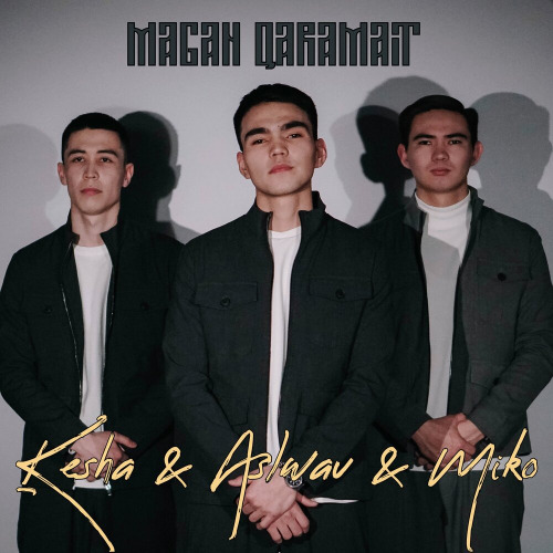 asl.wav, Miko & Kesha – Magan Qaramait