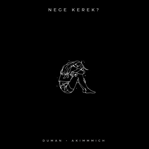 Duman & Akimmmich – Nege kerek?