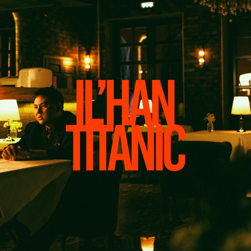 IL’HAN – TITANIC