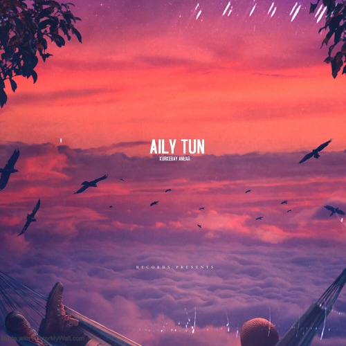Kurkebay Anuar – Aily tun