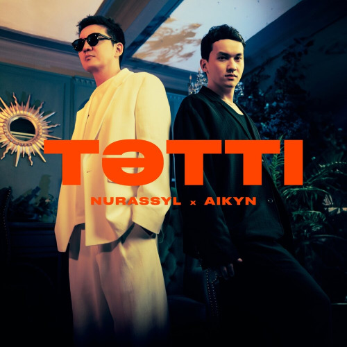 Nurassyl Satybaldy, Aikyn Tolepbergen – Тәтті