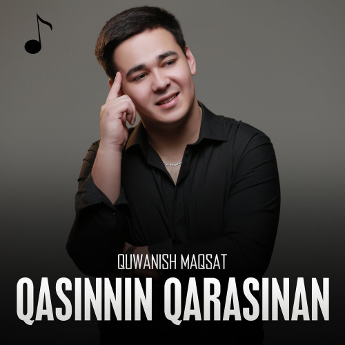 Quwanish Maqsat – Qasinnin qarasinan