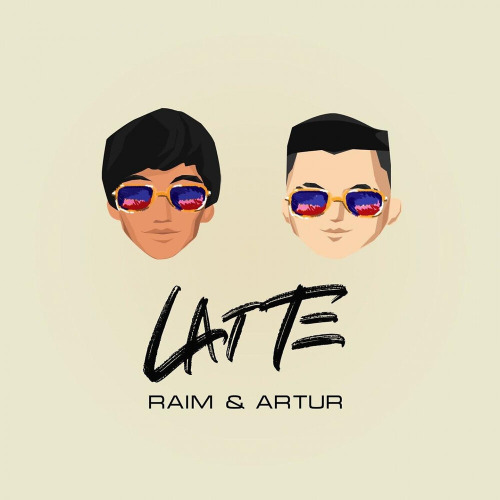 Raim & Artur – Latte